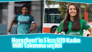 Horozkent’in 5 kızı U19 Kadın Milli Takımına seçildi