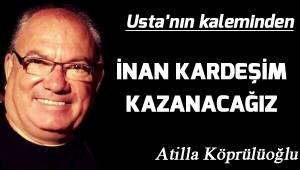 İnan kardeşim kazanacağız