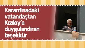 Karantinadaki vatandaştan Kızılay’a duygulandıran teşekkür