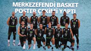 MERKEZEFENDİ BASKET'TEN POSTER ÇEKİMİ