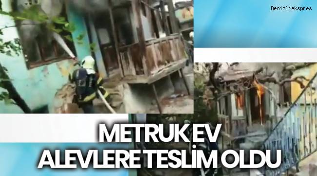 Metruk ev alevlere teslim oldu