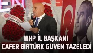 MHP İl Başkanı Cafer Birtürk güven tazeledi