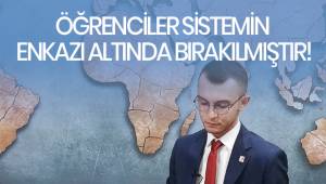 ÖĞRENCİLER SİSTEMİN ENKAZI ALTINDA BIRAKILMIŞTIR!