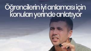 Öğrencilerin iyi anlaması için konuları yerinde anlatıyor