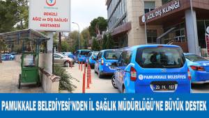 Pamukkale Belediyes'nden İl Sağlık Müdürlüğü'ne büyük destek