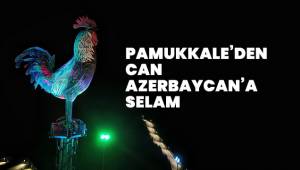 PAMUKKALE’DEN CAN AZERBAYCAN’A SELAM