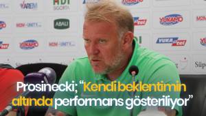 Prosinecki; “Kendi beklentimin altında performans gösteriliyor”