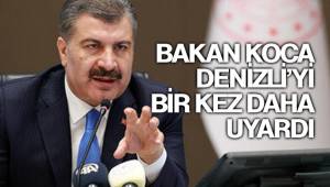 Sağlık Bakanı Koca, Denizli'yi Tekrar Uyardı!