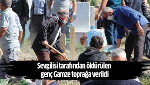 Sevgilisi tarafından öldürülen genç Gamze toprağa verildi