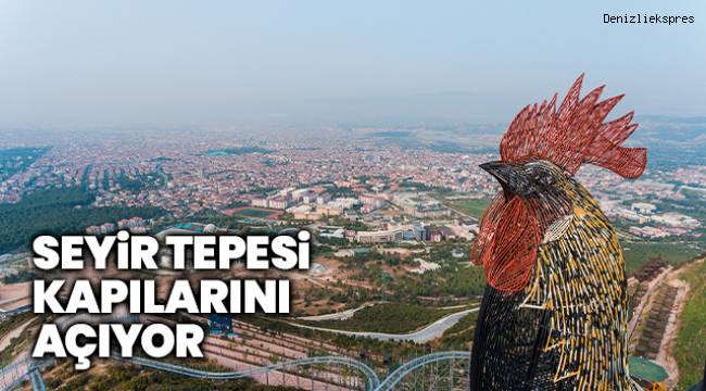 SEYİR TEPESİ ŞEHİR ORMANI KAPILARINI AÇIYOR