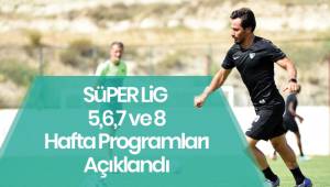 Süper Lig'de 5, 6, 7 ve 8. haftaların programları açıklandı