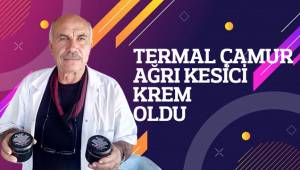 Termal çamur ağrı kesici krem oldu