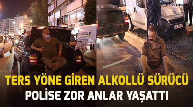 Ters yöne giren alkollü sürücü polise zor anlar yaşattı