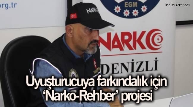 Uyuşturucuya farkındalık için ‘Narko-Rehber’ projesi