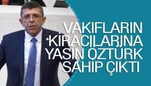 VAKIFLARIN KİRACILARINA YASİN ÖZTÜRK SAHİP ÇIKTI