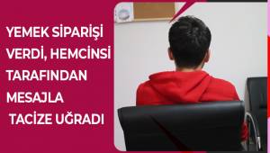Yemek siparişi verdi, hemcinsi tarafından mesajla tacize uğradı