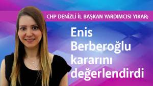 Yıkar, Enis Berberoğlu kararını değerlendirdi