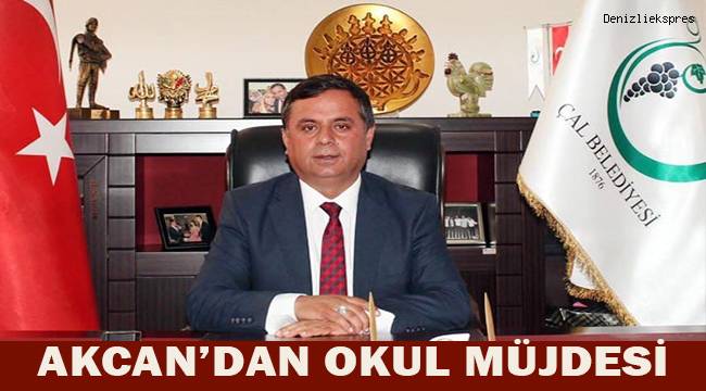 Akcan'dan okul müjdesi
