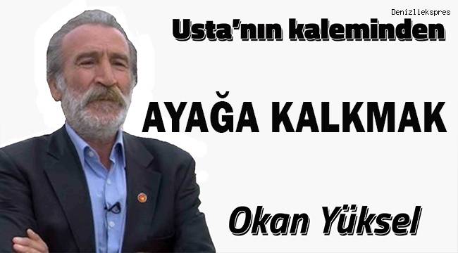 AYAĞA KALKMAK