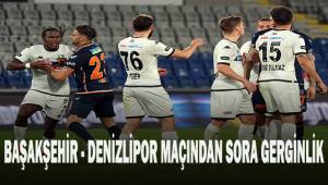 Başakşehir-Denizlispor maçı sonrası gerginlik
