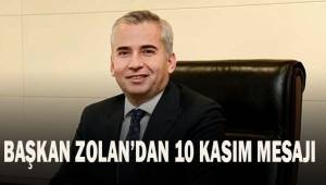 Başkan Osman Zolan’dan 10 Kasım mesajı