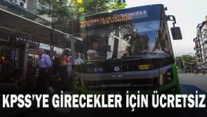 Büyükşehir otobüsleri KPSS’ye gireceklere ücretsiz