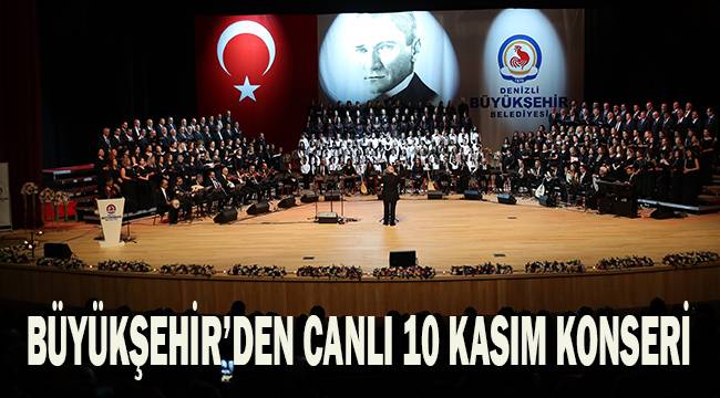 Büyükşehirden canlı 10 Kasım konseri