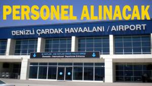 Çardak Havaalanı'na personel alınacak