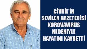 Çivril'in sevilen gazetecisi koronavirüs nedeniyle yaşamını yitirdi