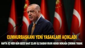 Cumhurbaşkanı Recep Tayyip Erdoğan YENİ YASAKLARI AÇIKLADI