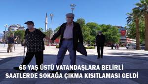 Denizli'de 65 yaş ve üstü vatandaşlara belirli saatlerde sokağa çıkma kısıtlaması geldi