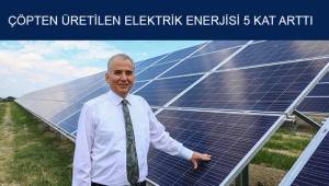 Denizli'de çöpten üretilen elektrik enerjisi miktarı 5 kat arttı