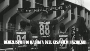 Denizlispor, 10 Kasım'a özel kısa film hazırladı