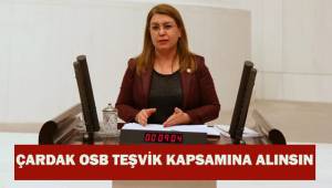 KARACA; ÇARDAK OSB 5. DERECE VE ÜZERİ TEŞVİK KAPSAMINA ALINSIN