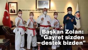 Karate şampiyonlarından Başkan Zolan’a ziyaret