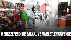 Merkezefendi'de bakkal ve marketler güvende