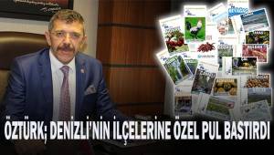 Öztürk; Denizli'nin ilçelerine özel pul bastırdı