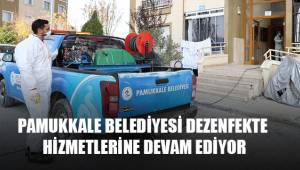 Pamukkale Belediyesi dezenfekte hizmetlerine devam ediyor