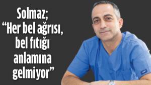 Prof. Dr. Solmaz; “Her bel ağrısı, bel fıtığı anlamına gelmiyor”