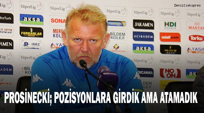 Prosinecki; Pozisyonlara girdik ama atamadık