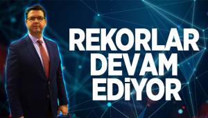 Rekorlar devam ediyor