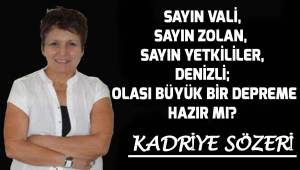 Sayın yetkililer; Denizli olası büyük bir depreme hazır mı?