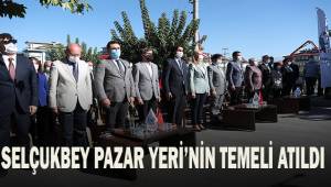 Selçukbey Pazaryeri'nin temeli atıldı