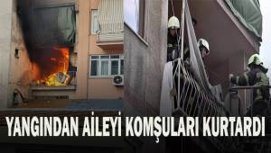 Soba kovasından çıkan yangında aileyi komşuları kurtardı
