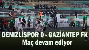 Süper Lig: Denizlispor: 0 - Gaziantep FK: 1 (Maç devam ediyor)