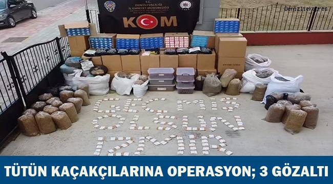 Tütün kaçakçılarına operasyon: 3 gözaltı