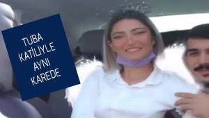 Üniversiteli Tuba, kendisini boğarak öldüren katiliyle aynı karede