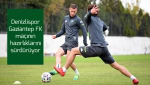 Yukatel Denizlispor, Gaziantep FK maçının hazırlıklarını sürdürüyor