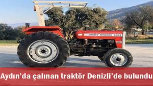 Aydın’dan çalınan traktör, Denizli’de bulundu