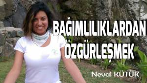 Bağımlılıklardan özgürleşmek